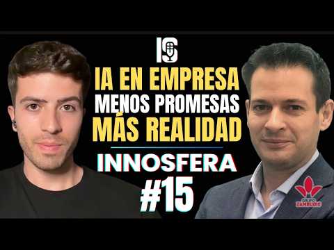 INNOSFERA #15 | IA en Empresa: Menos Promesas, Más Realidad | José Carlos Madrid