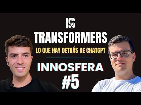 INNOSFERA #5 | TRANSFORMERS: Lo que hay detrás de ChatGPT | Pablo García
